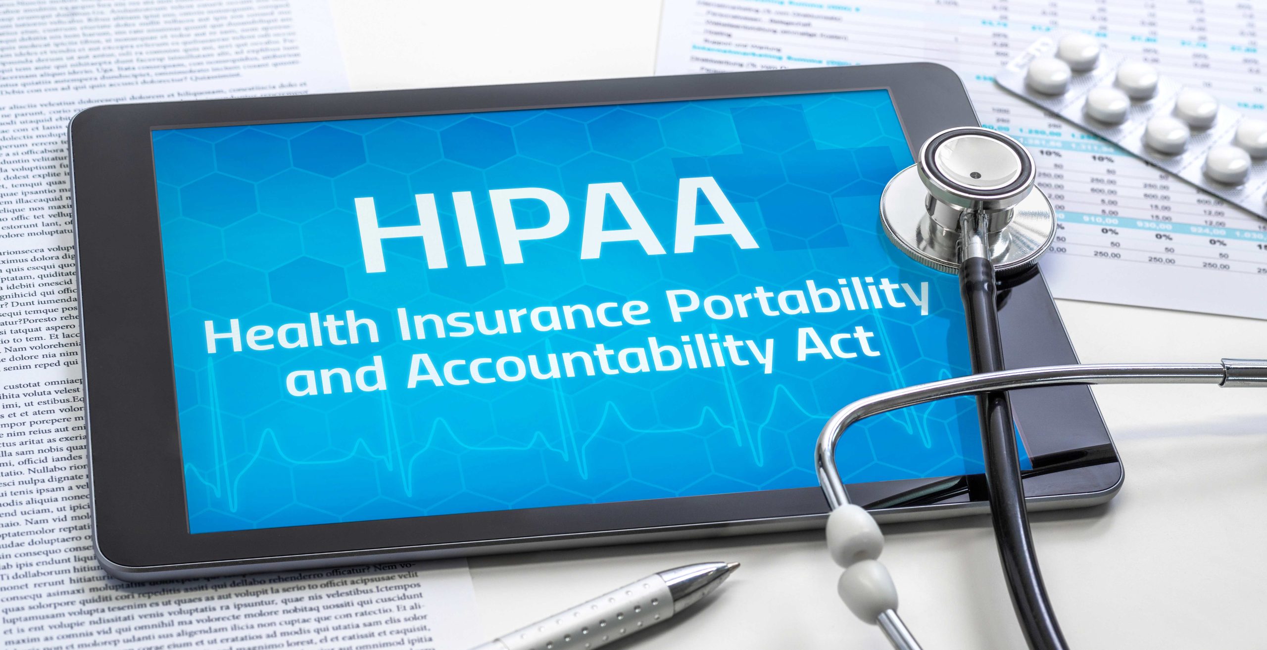 HIPAA stands for Health Insurance Portability and Accountability Act